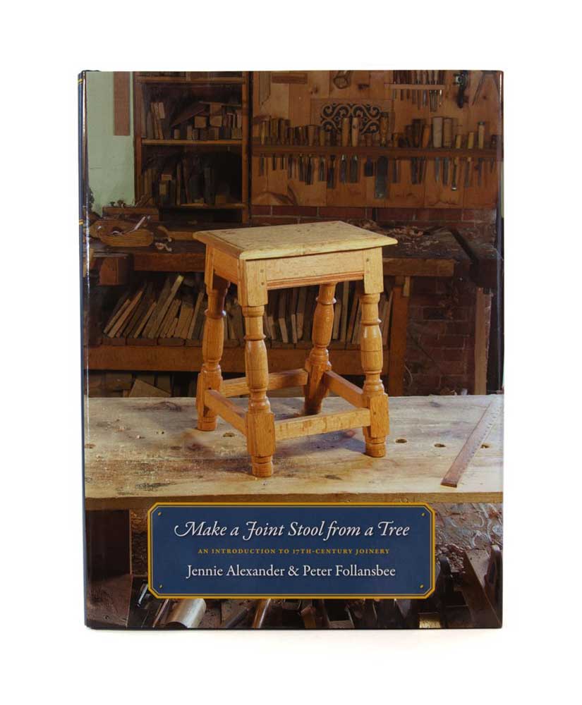 Book - 'Make a Joint Stool from a Tree' By Jennie Alexander and Peter Follansbee