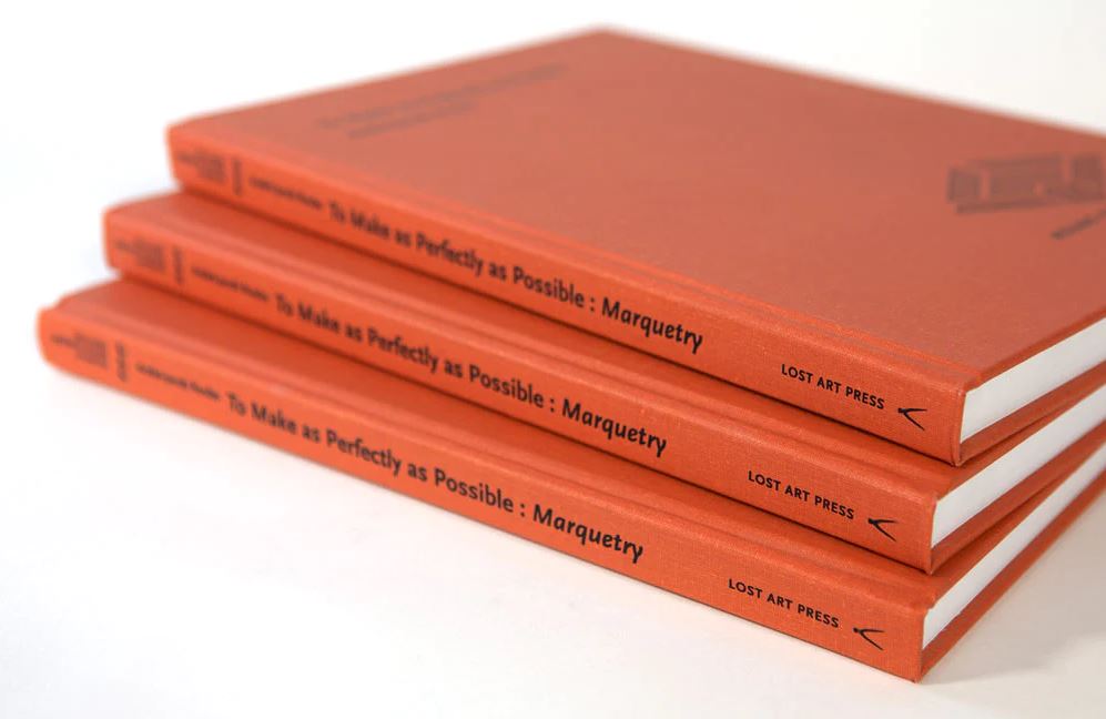Book - "To Make As Perfectly As Possible" Roubo on Marquetry