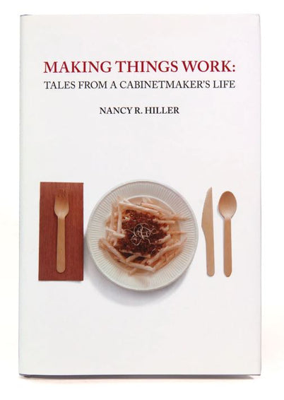 Book - Making Things Work: Tales from a Cabinetmaker’s Life (Second Edition)